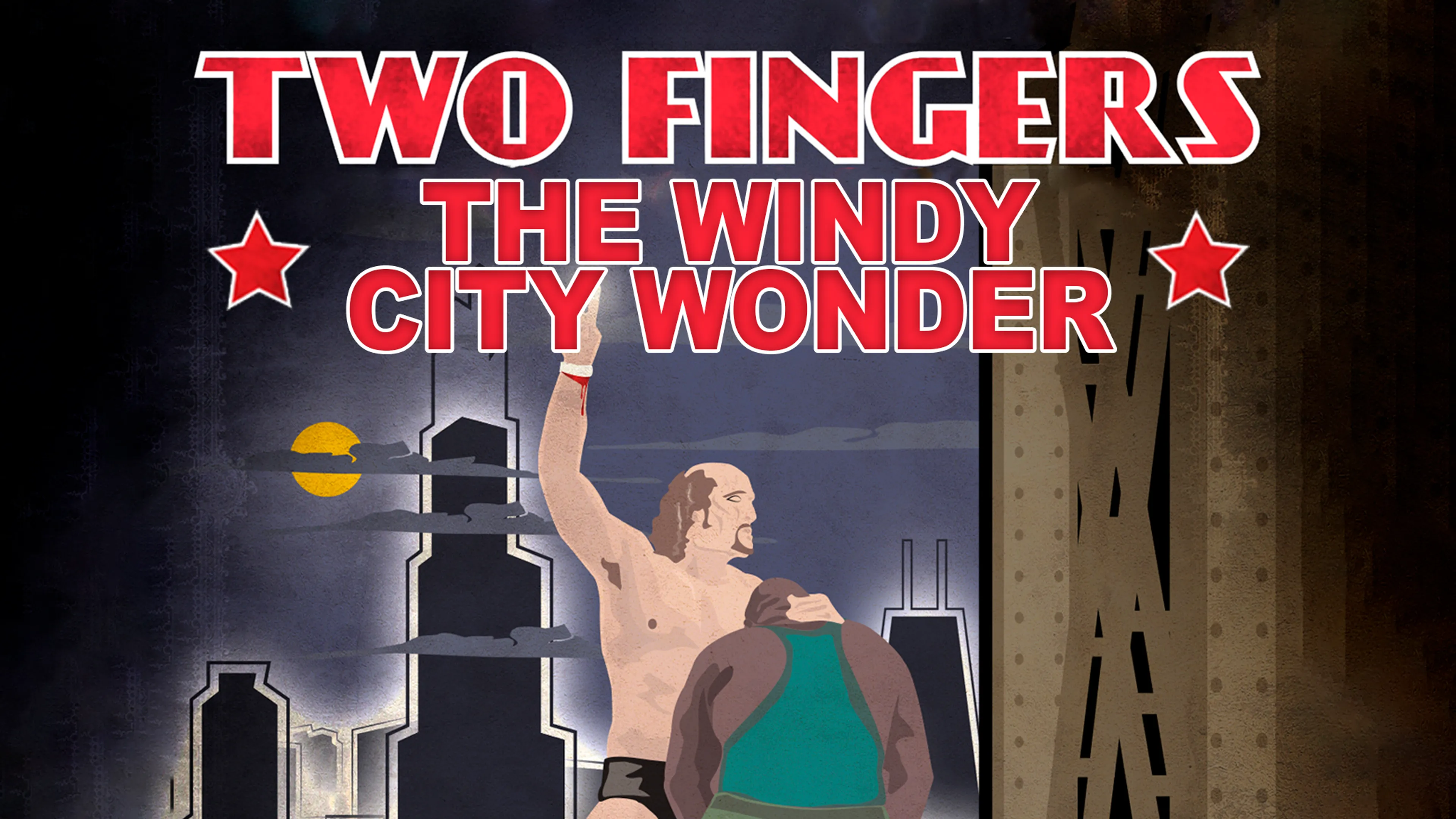 Two Fingers: The Windy City Wonder poster